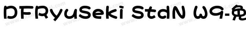 DFRyuSeki StdN W9字体转换
